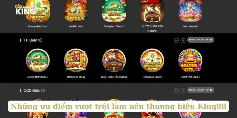 Những ưu điểm vượt trội làm nên thương hiệu King88